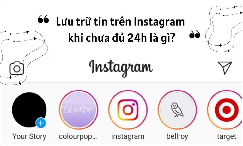 Tin trên instagram có được hệ thống lưu trữ tự động sau 24 giờ không